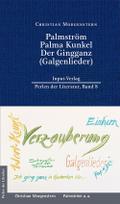 Palmström, Palma Kunkel, Der Gingganz (Galgenlieder): Mit einem Vorwort von Charlotte Ueckert, Fotos aus den Privatdruckausgaben von 1915 bis 1920 ... Titel des 19. oder 20. Jahrhunderts)