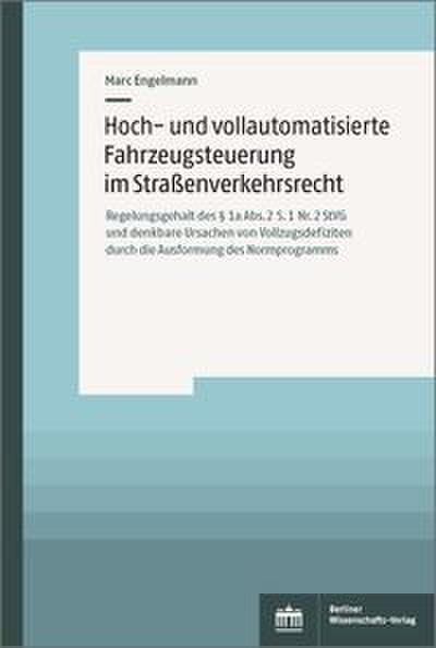 Hoch- und vollautomatisierte Fahrzeugsteuerung im Straßenverkehrsrecht