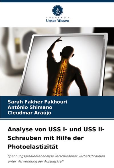 Analyse von USS I- und USS II-Schrauben mit Hilfe der Photoelastizität