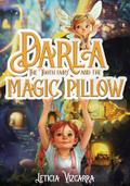 Darla The Tooth Fairy And The Magic Pillow