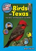 The Kids’ Guide to Birds of Texas