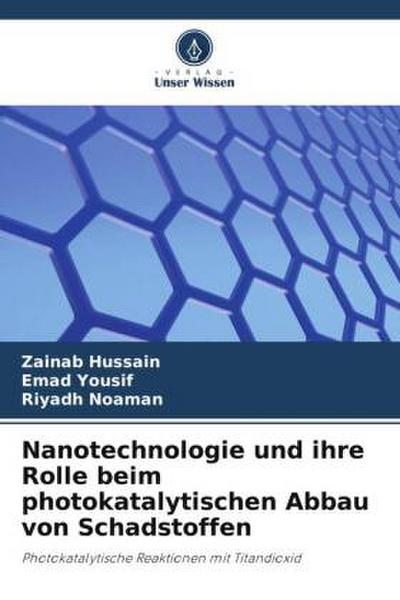 Nanotechnologie und ihre Rolle beim photokatalytischen Abbau von Schadstoffen