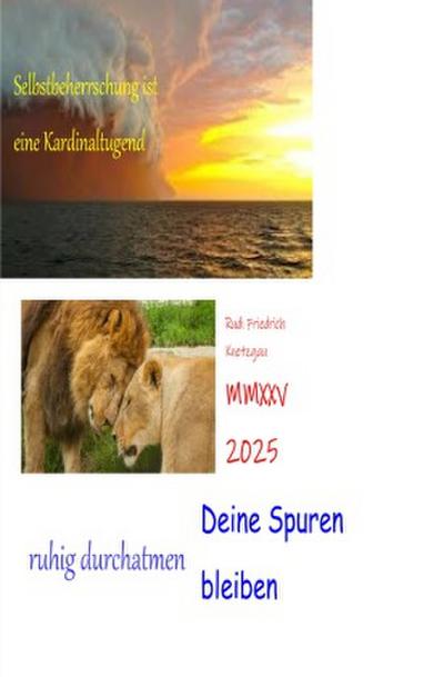 Deine Spuren bleiben MMXXV 2025