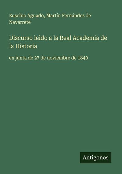 Discurso leido a la Real Academia de la Historia