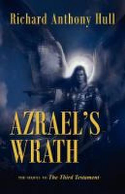 Azrael’s Wrath, the Sequel to the Third Testament