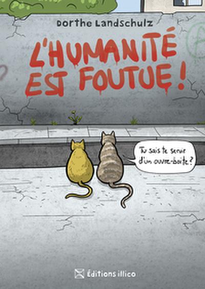 L’humanité est foutue