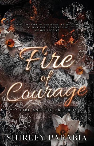Fire of Courage (The Serpent Edition)