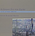 A Grand Eye for Glory