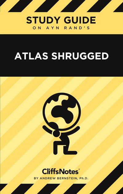 CliffsNotes on Rand’s Atlas Shrugged
