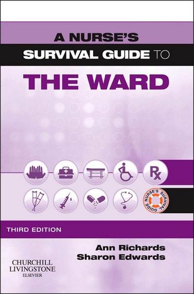 A Nurse’s Survival Guide to the Ward - E-Book