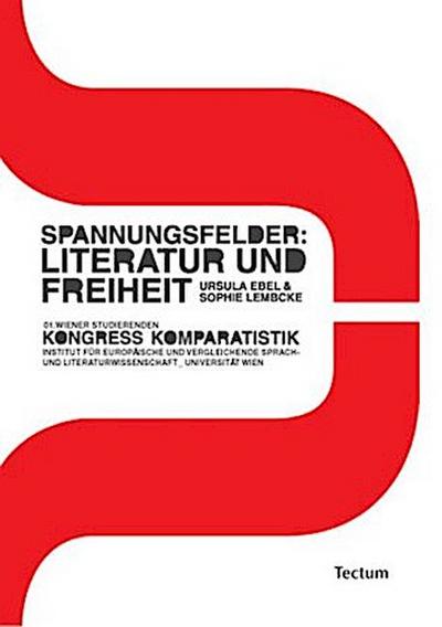 Spannungsfelder: Literatur und Freiheit