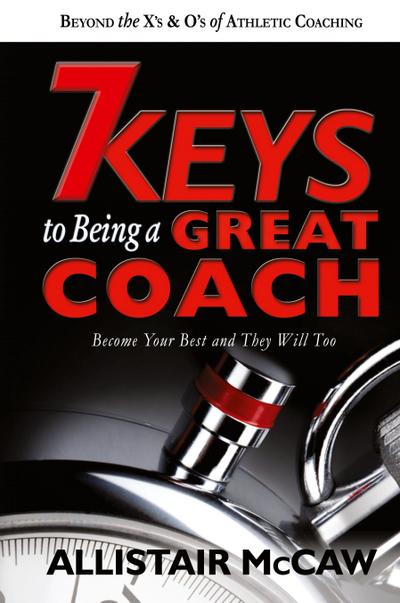 7 Keys to Being a Great Coach