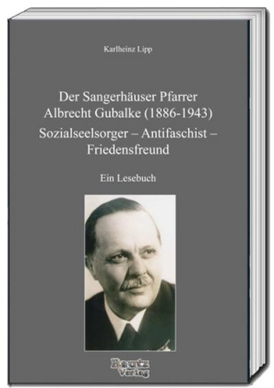 Der Sangerhäuser Pfarrer Albrecht Gubalke (1886-1943)