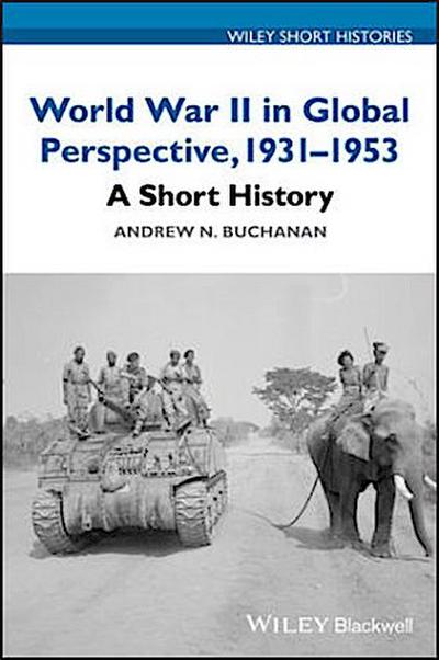 World War II in Global Perspective, 1931-1953