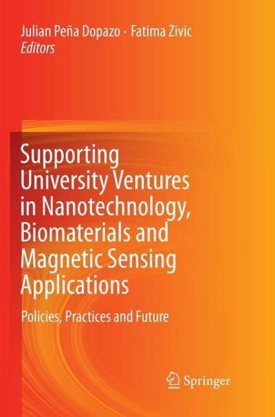 Supporting University Ventures in Nanotechnology, Biomaterials and Magnetic Sensing Applications
