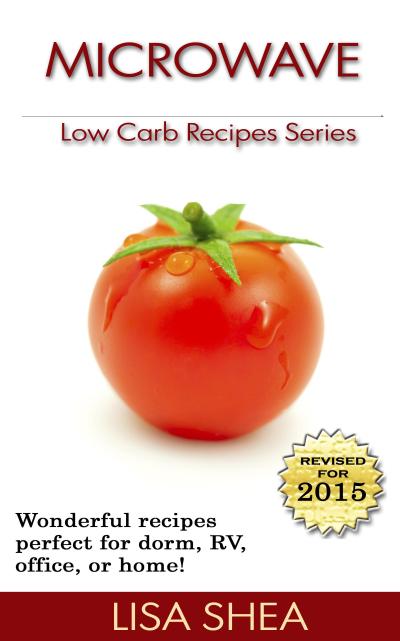 Microwave Low Carb Recipes (Low Carb Reference, #2)