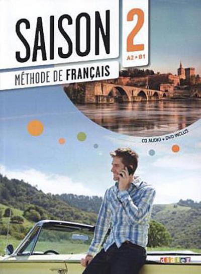 Saison A2. - B1 Livre élève mit DVD-ROM