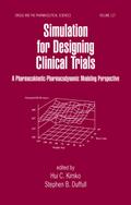 Simulation for Designing Clinical Trials