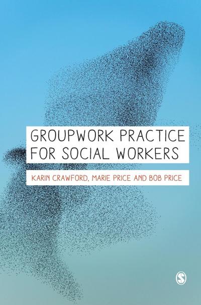 Groupwork Practice for Social Workers