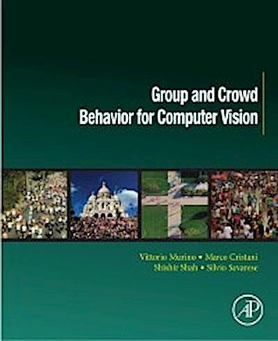 Group and Crowd Behavior for Computer Vision
