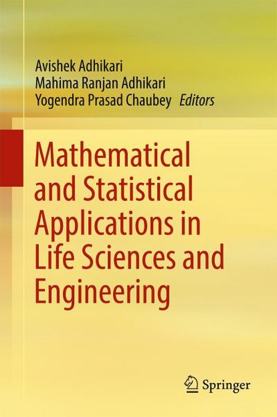 Mathematical and Statistical Applications in Life Sciences and Engineering