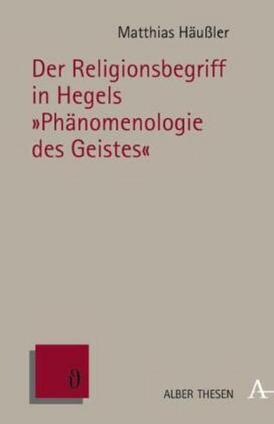 Der Religionsbegriff in Hegels "Phänomenologie des Geistes"