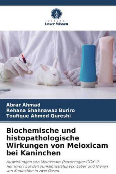 Biochemische und histopathologische Wirkungen von Meloxicam bei Kaninchen