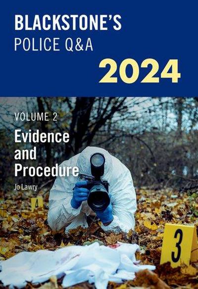 Blackstone’s Police Q&A’s 2024 Volume 2: Evidence and Procedure