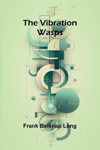 The Vibration Wasps