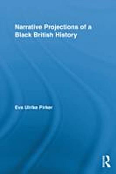Narrative Projections of a Black British History