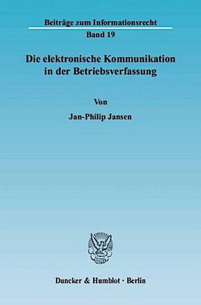 Die elektronische Kommunikation in der Betriebsverfassung.