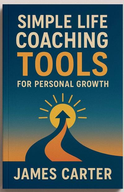 Simple Life Coaching Tools for Personal Growth