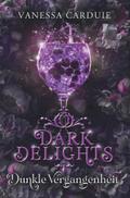 Dark Delights - Dunkle Vergangenheit