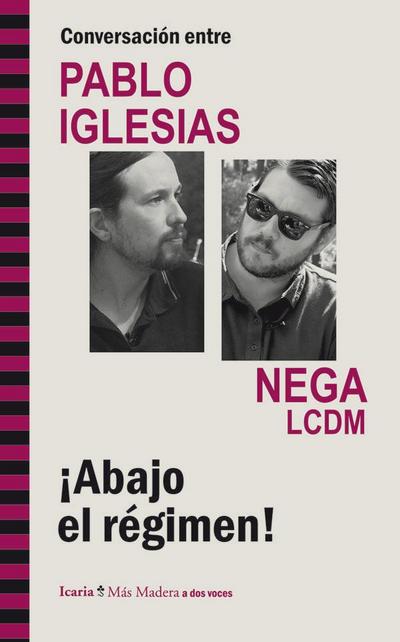Conversación entre Pablo Iglesias y Nega LCDM : ¡abajo el régimen!