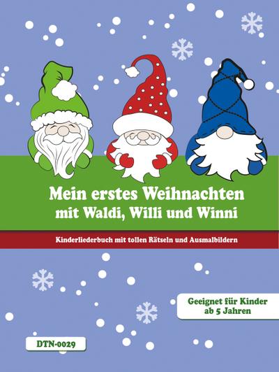 Mein erstes Weihnachten mit Waldi, Willi und Winni