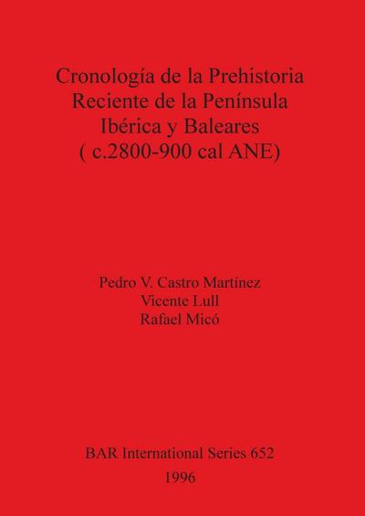 Cronología de la Prehistoria Reciente de la Península Ibérica y Baleares (c.2800-900 cal ANE)