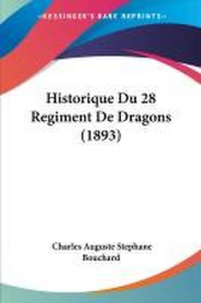 Historique Du 28 Regiment De Dragons (1893)