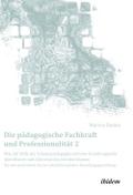 Die pädagogische Fachkraft und Professionalität: Wie mit Hilfe der Schemapädagogik extreme Erziehungsstile identifiziert und überwunden werden können (2)