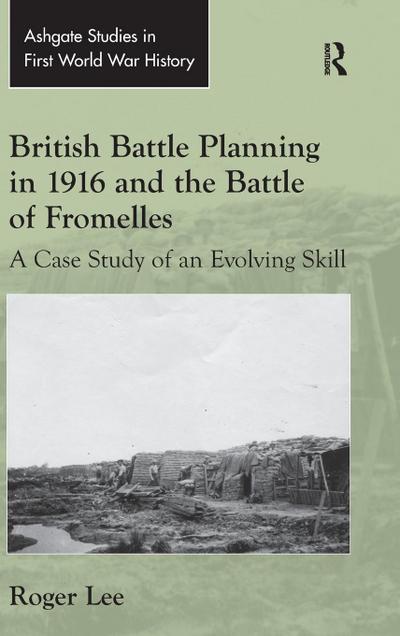 British Battle Planning in 1916 and the Battle of Fromelles