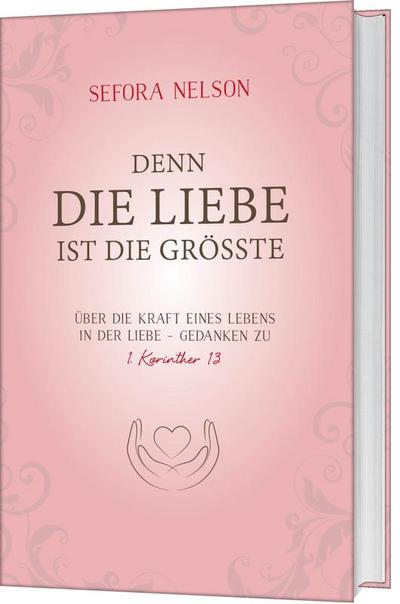 Denn die Liebe ist die größte