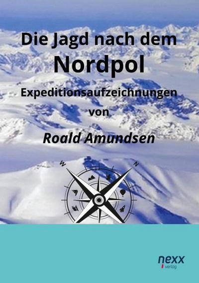 Die Jagd nach dem Nordpol
