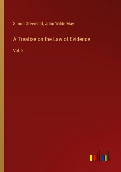 A Treatise on the Law of Evidence