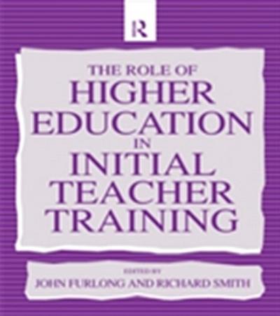 The Role of Higher Education in Initial Teacher Training