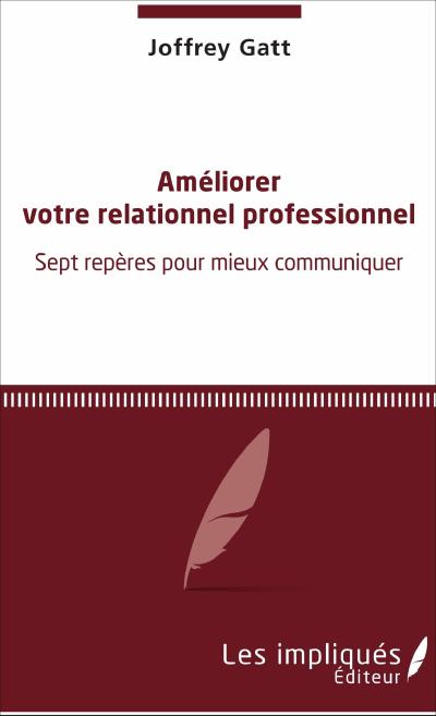 Ameliorer votre relationnel professionnel