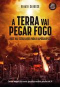 A Terra Vai Pegar Fogo