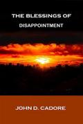 The Blessings of Disappointment