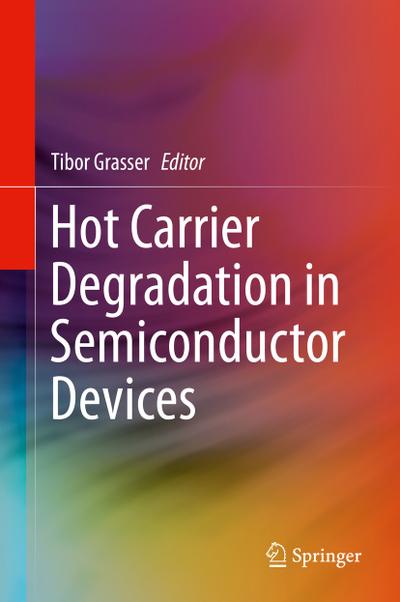 Hot Carrier Degradation in Semiconductor Devices