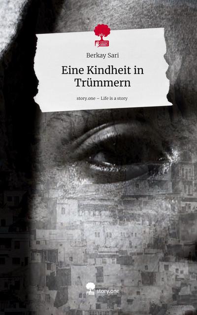 Eine Kindheit in Trümmern. Life is a Story - story.one