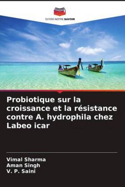 Probiotique sur la croissance et la résistance contre A. hydrophila chez Labeo icar