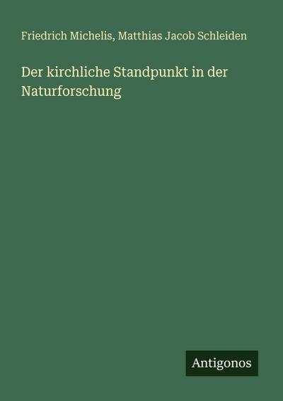 Der kirchliche Standpunkt in der Naturforschung